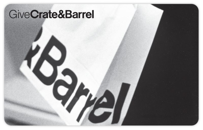 The Crate and Barrel Gift Card. Surprise them with exactly what they wanted.