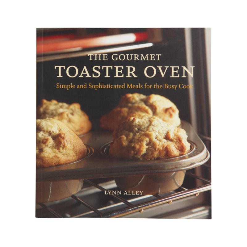 "The Gourmet Toaster Oven" Cookbook