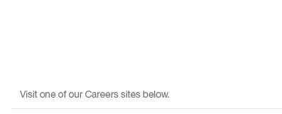Visit one of our career sites below.
