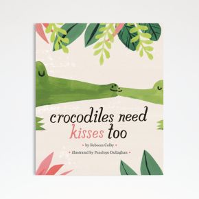 Image of Crocodiles Need Kisses Too Kids Book by Rebecca Colby