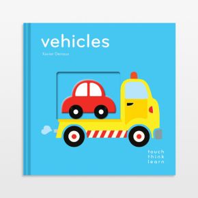 Image of Vehicles Touch Think Learn Baby Board Book by Xavier Deneux